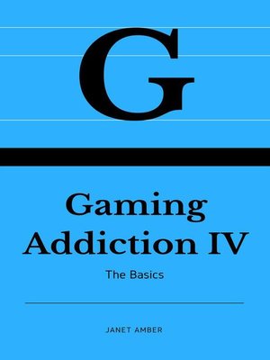 cover image of Gaming Addiction IV
